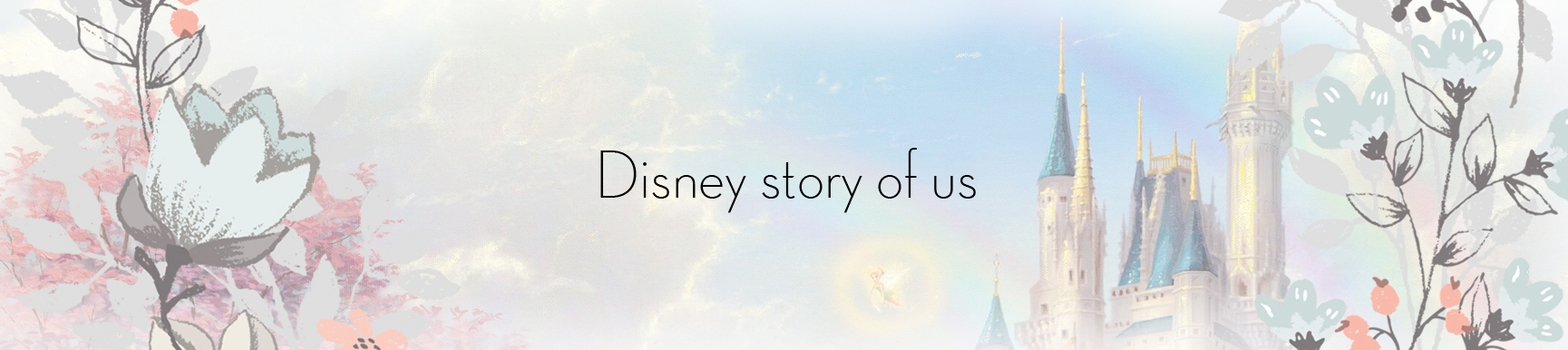 ❀ Disney story of us ❀