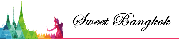 【Sweet Bangkok】