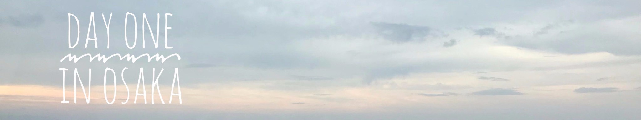 大阪第一天