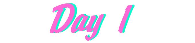 ◆◇◆Day 1◆◇◆ ◆◇◆Day 1◆◇◆